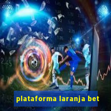 plataforma laranja bet